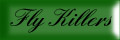 Fly Killers